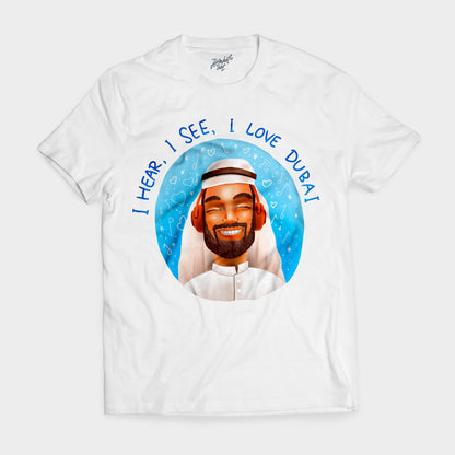 T-shirt "I hear, I see, I love Dubai"