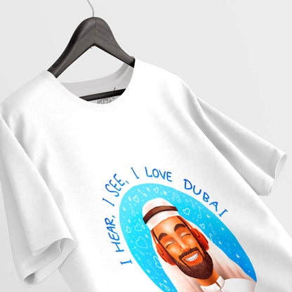 T-shirt "I hear, I see, I love Dubai"